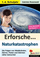 Gabriela Rosenwald - Erforsche ... Naturkatastrophen