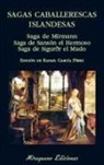 Rafael García Pérez - Sagas caballerescas islandesas : saga de Mírmann, saga de Sansón el Hermoso, saga de Sigurðr el Mudo