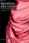 Josep Casamartina i Parassols, Jordi Puig Castellanos - Barcelona alta costura = Barcelona haute couture