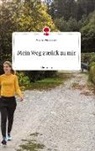 Marlene Wohlmuth - Mein Weg zurück zu mir. Life is a Story - story.one
