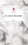 Sophie Staron - Ein Tag wie jeder andere. Life is a Story - story.one