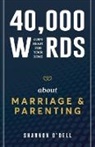 Shannon O'Dell - 40,000 Words About Marriage and Parenting