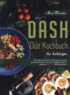 Antje Fleischer - DASH Diät Kochbuch für Anfänger