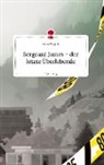 Anika Wagner - Sergeant James - der letzte Überlebende. Life is a Story - story.one