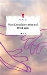 Benja Bauroth - Vom Erwachsen sein und  Kind sein. Life is a Story - story.one