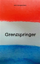 Mia Morgenstern - Grenzspringer