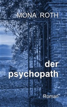 Mona Roth - der psychopath