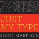 Simon Garfield, Gildart Jackson - Just My Type Lib/E: A Book about Fonts (Audio book)