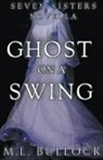 M. L. Bullock - Ghost on a Swing