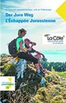 Der Jura Weg - L'Échappée Jurassienne