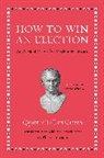 Cicero, Quintus Tullius Cicero, Cicero Quintus Tullius, Philip Freeman - How to Win an Election