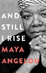 Maya Angelou - And Still I Rise