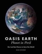 Rick Steiner - Oasis Earth Planet in Peril