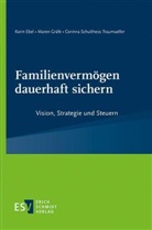 Karin Ebel, Karin (Dr.) Ebel, Maren Gräfe, Maren (Dr.) Gräfe, Schulthess Tr, Corinna Schulthess Traumueller - Familienvermögen dauerhaft sichern