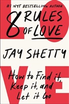Jay Shetty - 8 Rules of Love
