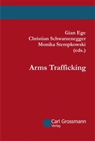 Gian Ege, Christian Schwarzenegger, Monika Stempkowski - Arms Trafficking