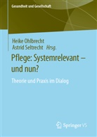Heike Ohlbrecht, Seltrecht, Astrid Seltrecht - Pflege: Systemrelevant - und nun?