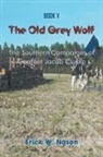 Erick W. Nason - The Old Grey Wolf