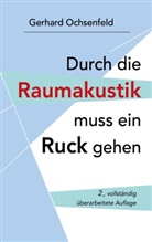 Gerhard Ochsenfeld - Durch die Raumakustik muss ein Ruck gehen