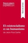 ResumenExpress - El existencialismo es un humanismo de Jean-Paul Sartre (Guía de lectura)