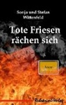Sonja Wittenfeld, Stefan Wittenfeld - Tote Friesen rächen sich