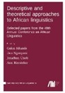 Ann Biersteker, Jonathan Choti, Deo Ngonyani, Galen Sibanda - Descriptive and theoretical approaches to African linguistics
