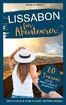 Urbane Abenteuer - Lissabon für Abenteurer - Der Reiseführer zum Selbsterkunden: 20 Touren für 20 abenteuerliche Erlebnisse