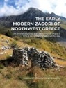 Faidon Moudopoulos-Athanasiou - The early modern Zagori of Northwest Greece