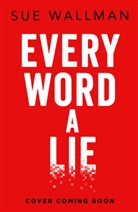 Sue Wallman, Wallman Sue - Every Word a Lie