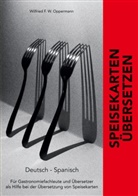Wilfried F W Oppermann, Wilfried F. W. Oppermann - Speisekarten übersetzen