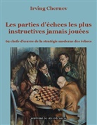 Irving Chernev - Les parties d'échecs les plus instructives jamais jouées