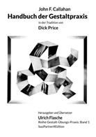 John F Callahan, John F. Callahan, Ulrich Flasche - Handbuch der Gestaltpraxis