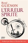 René Guénon - L¿erreur Spirite édition 2022, préfacé par Sissani Hakim Segueg