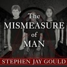 Stephen Jay Gould, Arthur Morey - The Mismeasure of Man Lib/E (Livre audio)