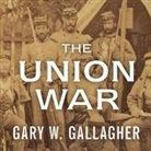 Gary W. Gallagher, Mel Foster - The Union War Lib/E (Audio book)