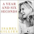 Isabel Gillies, Karen White - A Year and Six Seconds: A Love Story (Audio book)