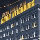 Ryan David Jahn, Paul Costanzo - Good Neighbors (Audio book)