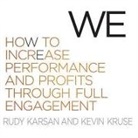 Rudy Karsan, Kevin Kruse, Lloyd James - We: How to Increase Performance and Profits Through Full Engagement (Hörbuch)
