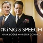 Peter Conradi, Mark Logue, Simon Vance - The King's Speech: How One Man Saved the British Monarchy (Audiolibro)