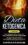 Austin Allen, James Williams - Dieta Ketogenica: (2 Libri in 1) Dieta Chetogenica Brucia Grassi con Piano Alimentare di 30 Giorni Step by Step ] Ketogenic Diet per Ott
