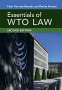 Peter Van Den Bossche, Denise Prevost, Denise Prévost, Peter Van den Bossche - Essentials of WTO Law 2nd Edition