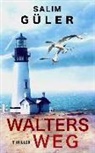 Salim Güler - Walters Weg