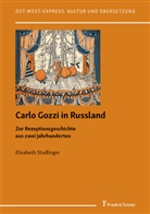 Elisabeth Stadlinger - Carlo Gozzi in Russland