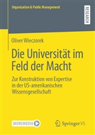 Oliver Wieczorek - Die Universität im Feld der Macht