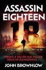 John Brownlow, Brownlow John - Assassin Eighteen