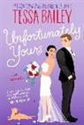 Tessa Bailey, Bailey Tessa - Unfortunately Yours