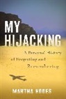 Martha Hodes - My Hijacking