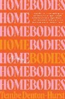 Tembe Denton-Hurst - Homebodies