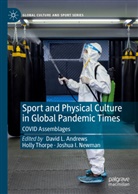 David L. Andrews, Joshua I Newman, Joshua I. Newman, Holly Thorpe - Sport and Physical Culture in Global Pandemic Times