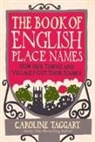 Caroline Taggart - The Book of English Place Names